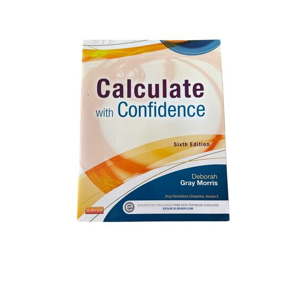 Calculate with Confidence by Deborah C. Gray Morris (2013, Paperback 6th edition - Picture 1 of 3